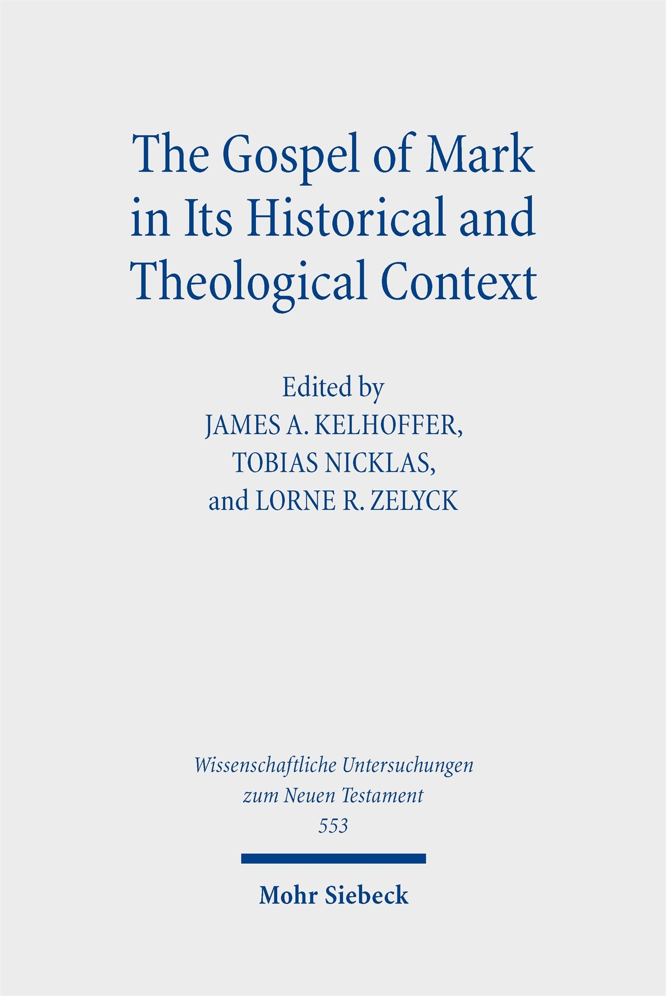 Cover image for The Gospel of Mark in its Historical and Theological Context ISBN 9783161637094